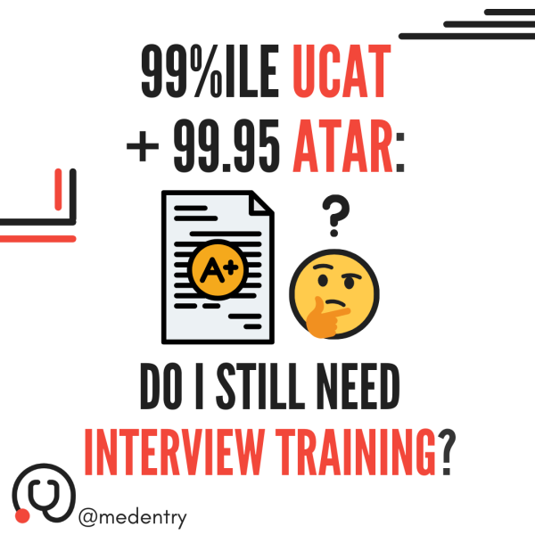 I Am Expecting a High ATAR and I Scored Highly in UCAT – Do I Still Need Interview Training?